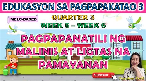 ESP 3 (Pagpapanatili ng Malinis at Ligtas na .